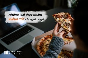 Bộ đồ ăn Không Tốt Cho Giấc Ngủ (4)