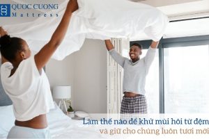 Làm Thế Nào để Khử Mùi Hôi Từ đệm Và Giữ Cho Chúng Luôn Tươi Mới